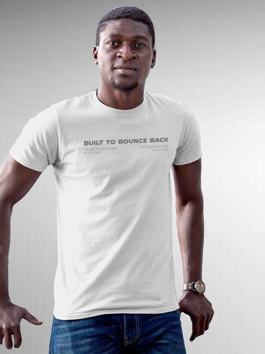Model wearing Men's White Round Neck T-shirt with 'Built To Bounce Back' design, offering effortless style and premium comfort