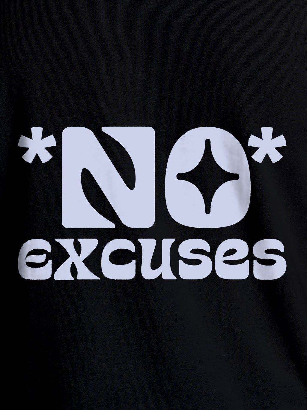 Close up of 'No Excuses' design on Women's Black Round Neck T-shirt, highlighting intricate details and vibrant print.