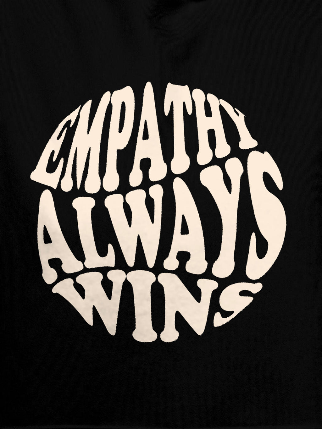 Close up of 'Empathy Always Wins' design on Men's Black Hoodie Sweatshirt, highlighting intricate details and vibrant print.