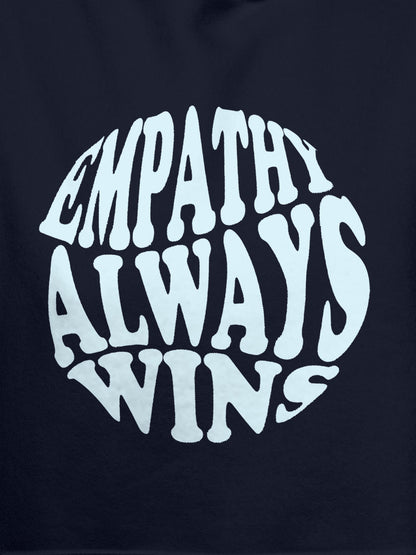 Close up of 'Empathy Always Wins' design on Men's Navy Blue Hoodie Sweatshirt, highlighting intricate details and vibrant print.