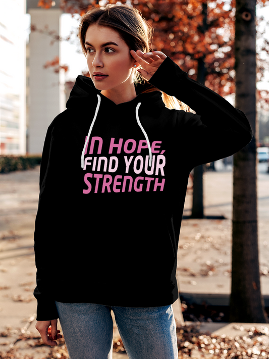 Fighterhero Hoodie Collection: Model wearing Women's Black Hoodie Sweatshirt with 'In Hope, Find Your Strength' design