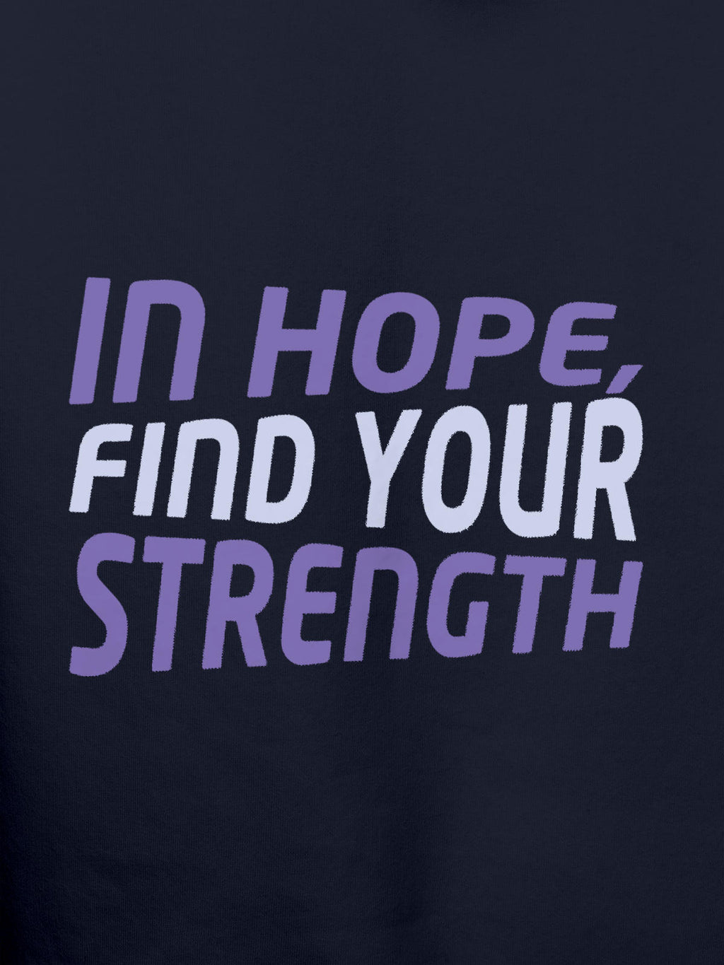 Close up of 'In Hope, Find Your Strength' design on Men's Navy Blue Hoodie Sweatshirt, highlighting intricate details and vibrant print.
