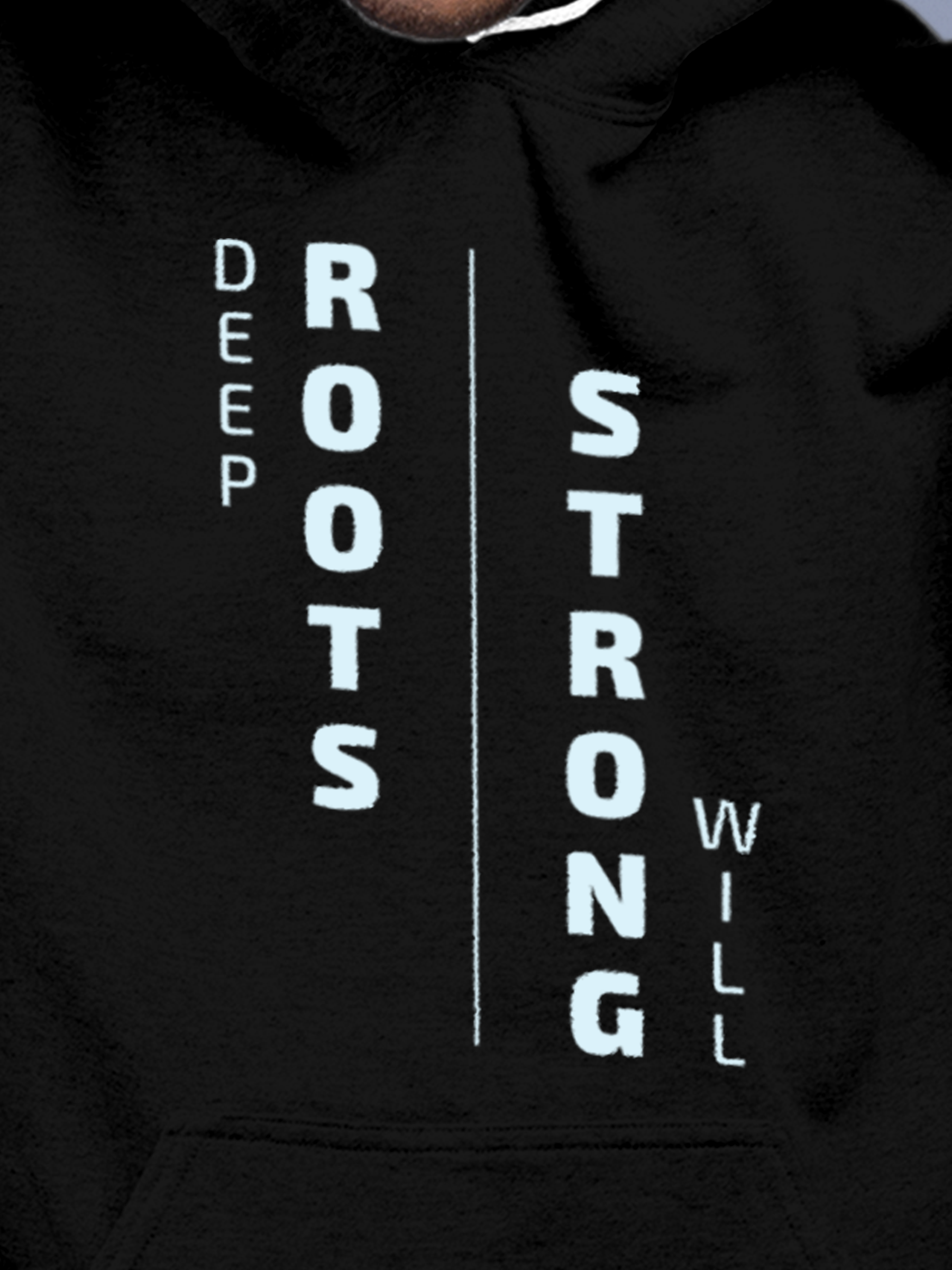 Close up of 'Deep Roots Strong Will' design on Men's Black Hoodie Sweatshirt, highlighting intricate details and vibrant print.
