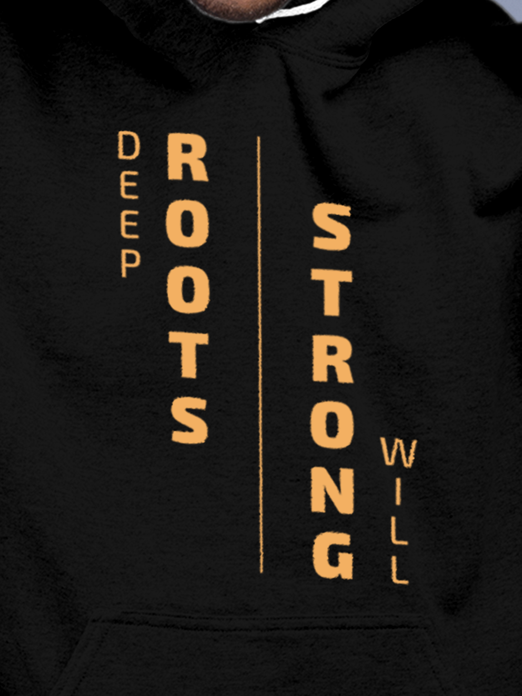 Close up of 'Deep Roots Strong Will' design on Men's Black Hoodie Sweatshirt, highlighting intricate details and vibrant print.