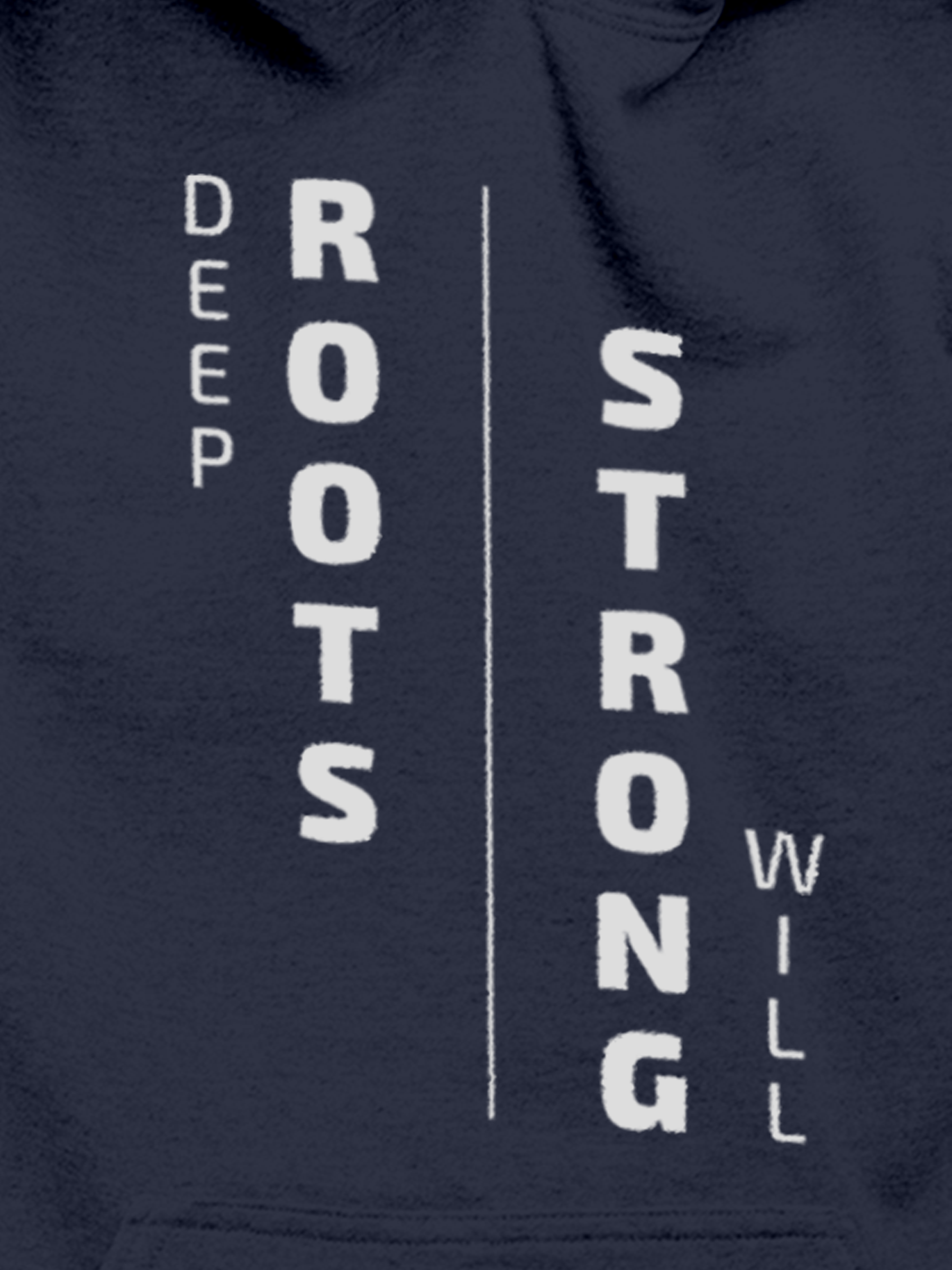 Close up of 'Deep Roots Strong Will' design on Men's Navy Blue Hoodie Sweatshirt, highlighting intricate details and vibrant print.