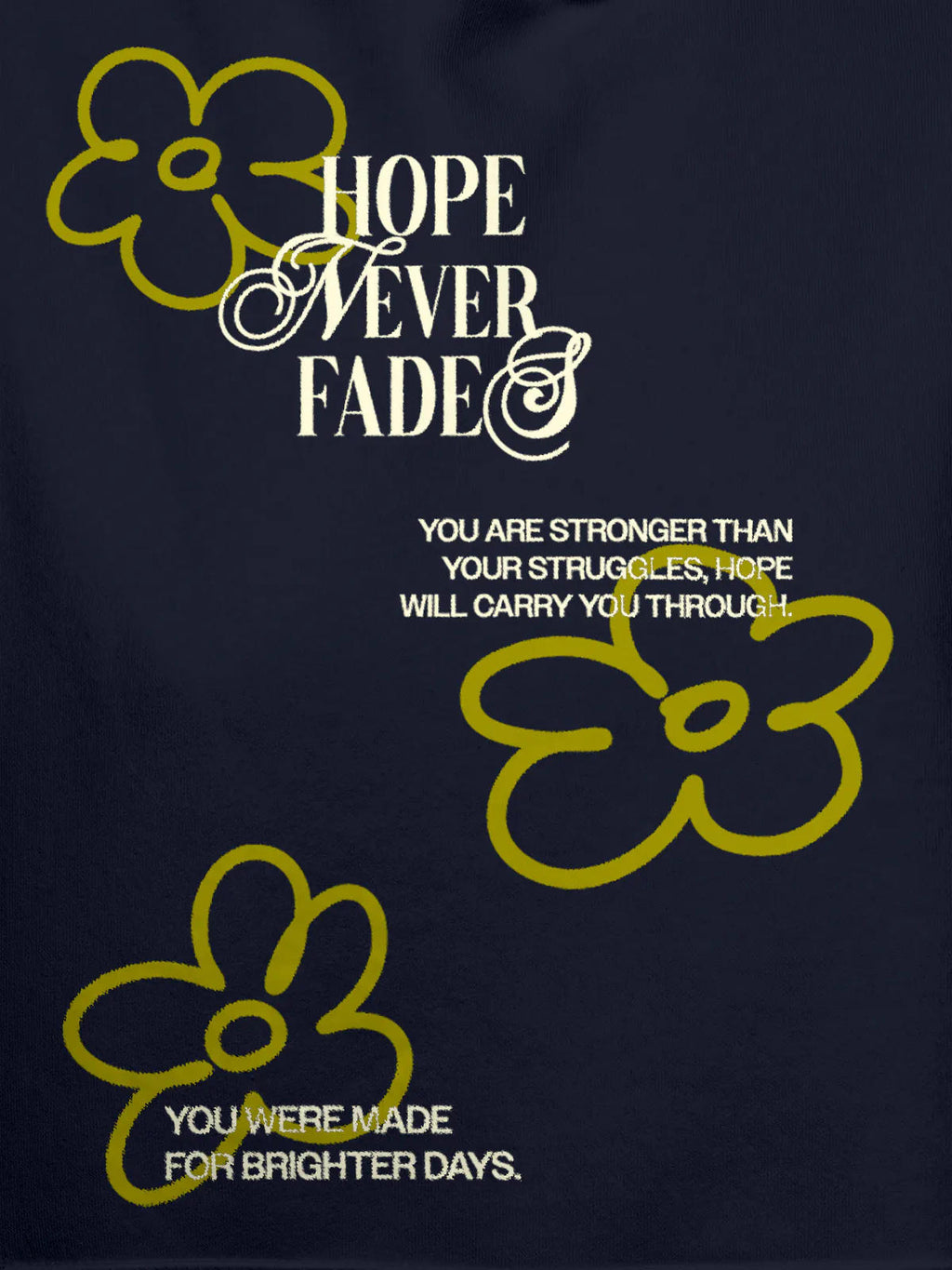 Close up of 'Hope Never Fades' design on Women's Navy Blue Hoodie Sweatshirt, highlighting intricate details and vibrant print.