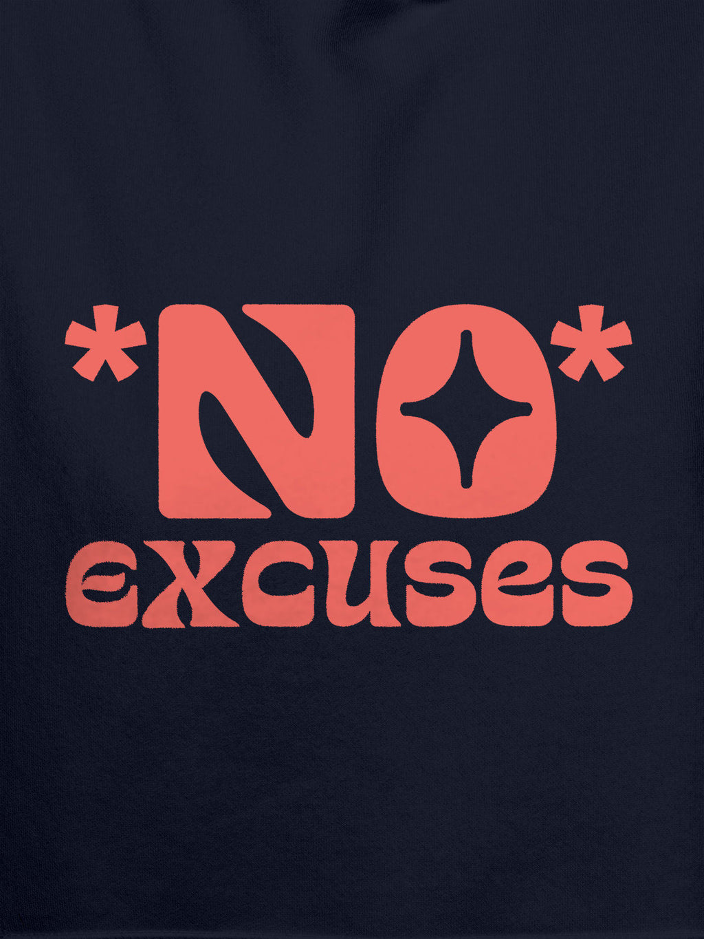 Close up of 'No Excuses' design on Women's Navy Blue Hoodie Sweatshirt, highlighting intricate details and vibrant print.